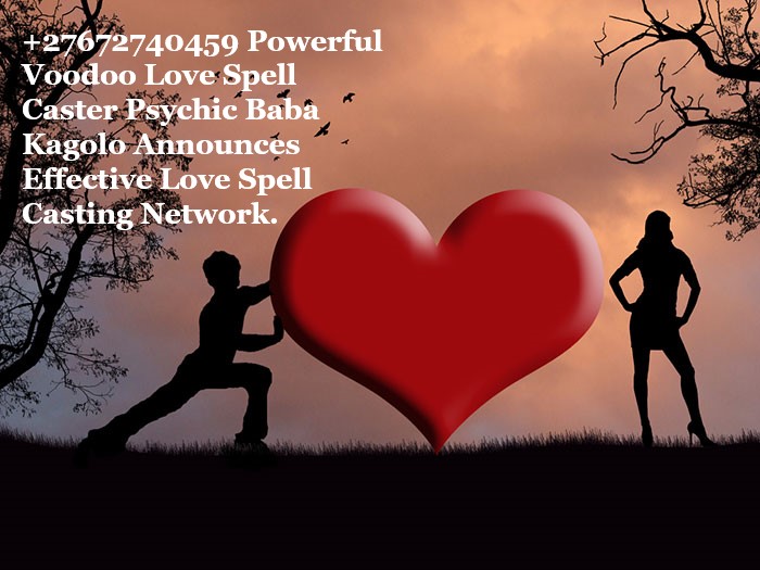 0_1720067648585_+27672740459 Powerful Voodoo Love Spell Caster Psychic Baba Kagolo Announces Effective Love Spell Casting Network..jpg